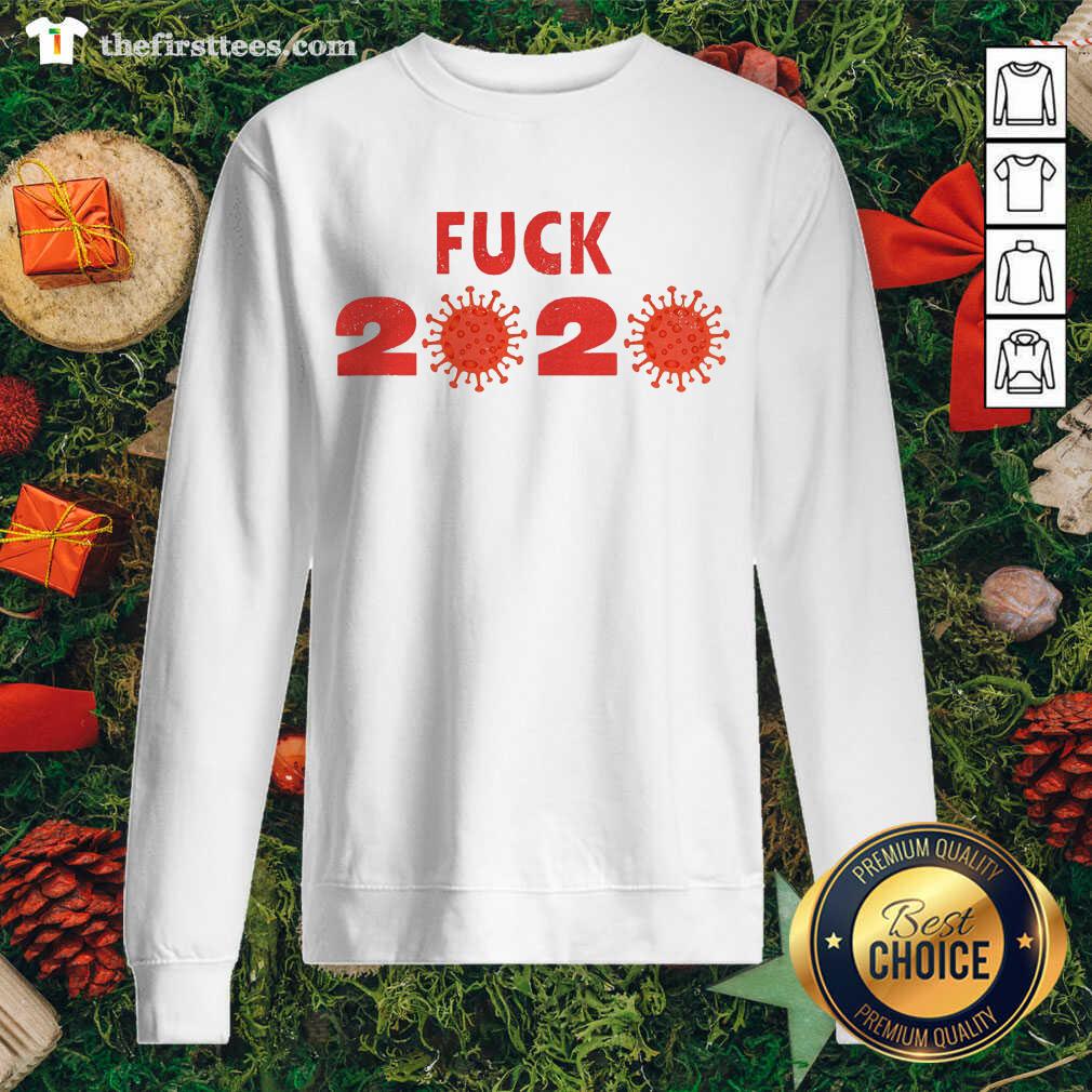 Funny Fuck 2020 Goodbye 2020 You Suck Coronavirus Shirt