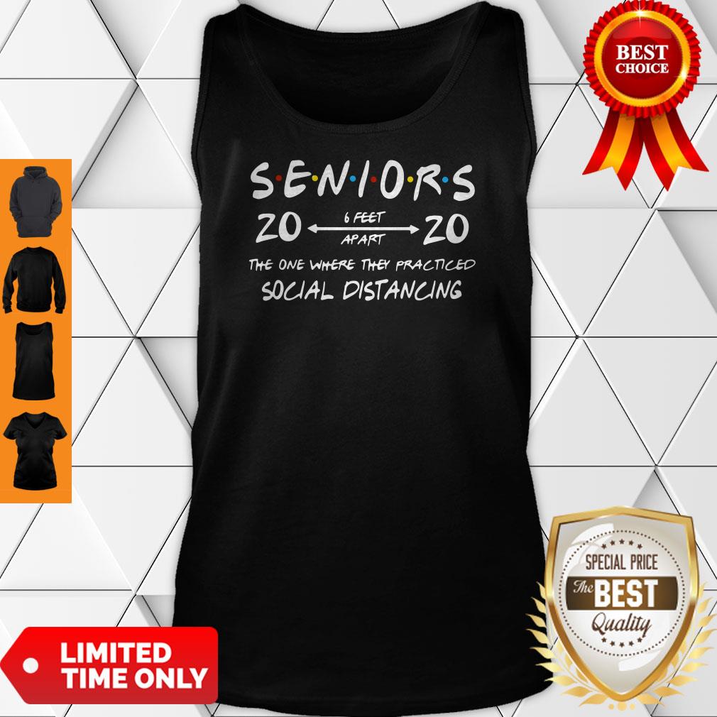 Official Seniors 2020 The One Where They Practiced Social Distancing Shirt