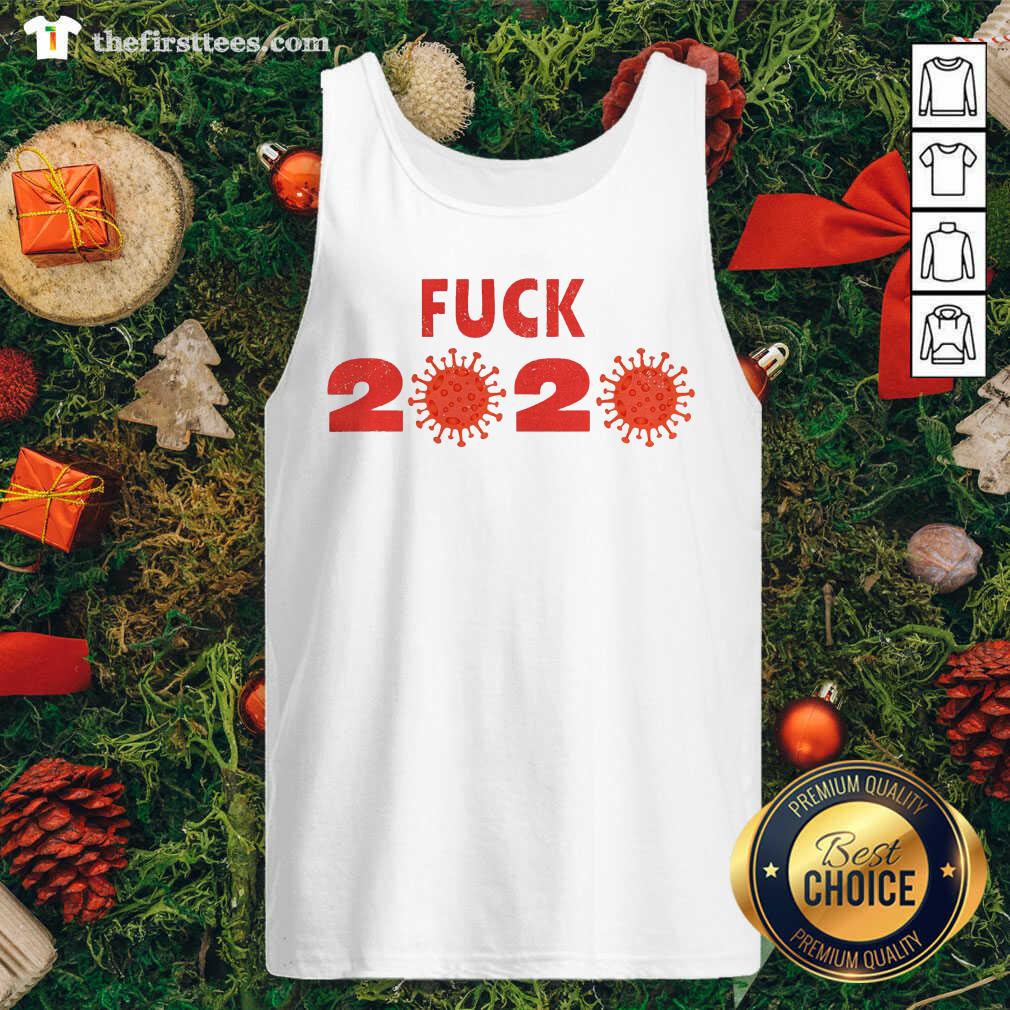 Funny Fuck 2020 Goodbye 2020 You Suck Coronavirus Shirt
