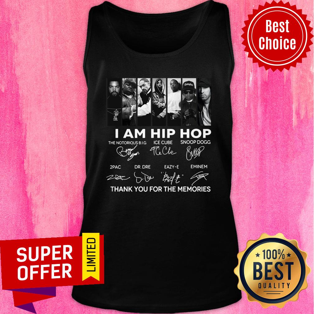 Thank You For The Memories I Am Hip Hop Shirt
