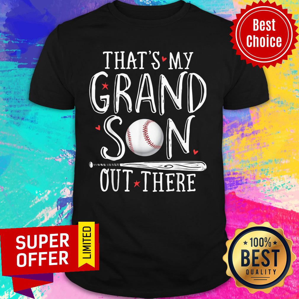 That's My Grand Son Out There Baseball Shirt