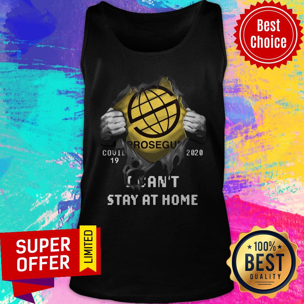 Top Blood Inside Me Prosegur Company Covid-19 2020 Can’t Stay At Home Shirt