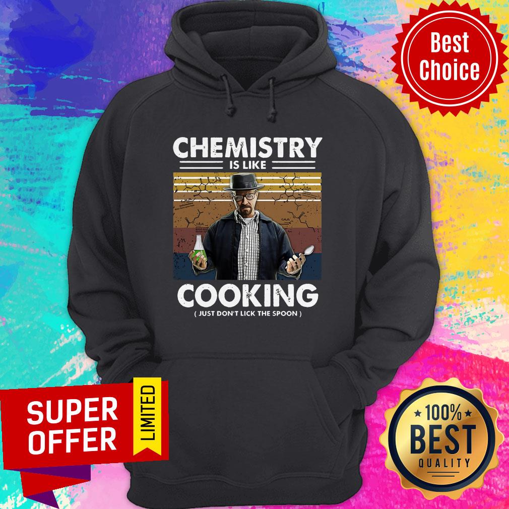 Top Chemistry Is Like Cooking Just Don't Lick The Spoon Shirt