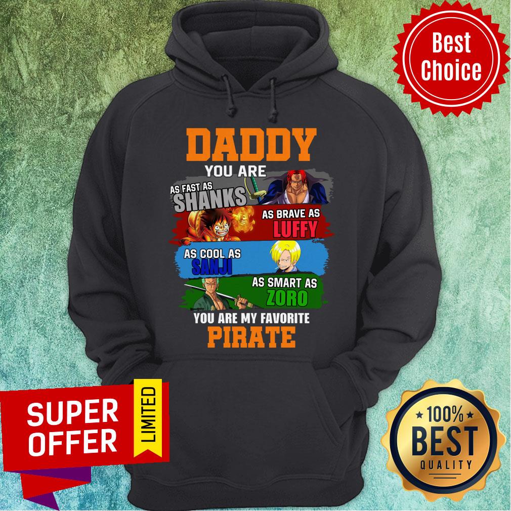 Top Daddy You Are As Fast As Shanks As Brave As Luffy One Piece Shirt