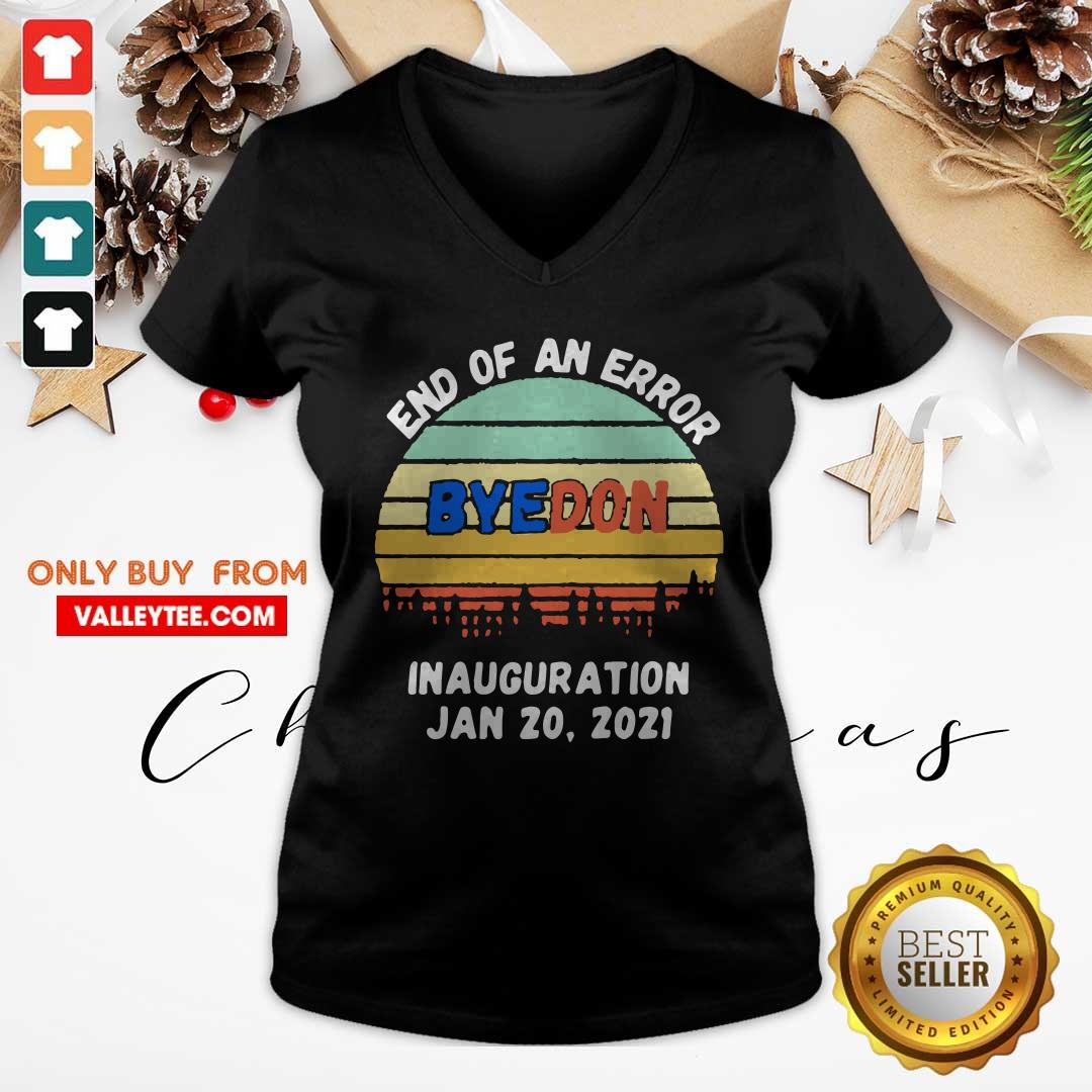 Top End of an Error ByeDon Inauguration Jan 20 2021 Vintage Shirt