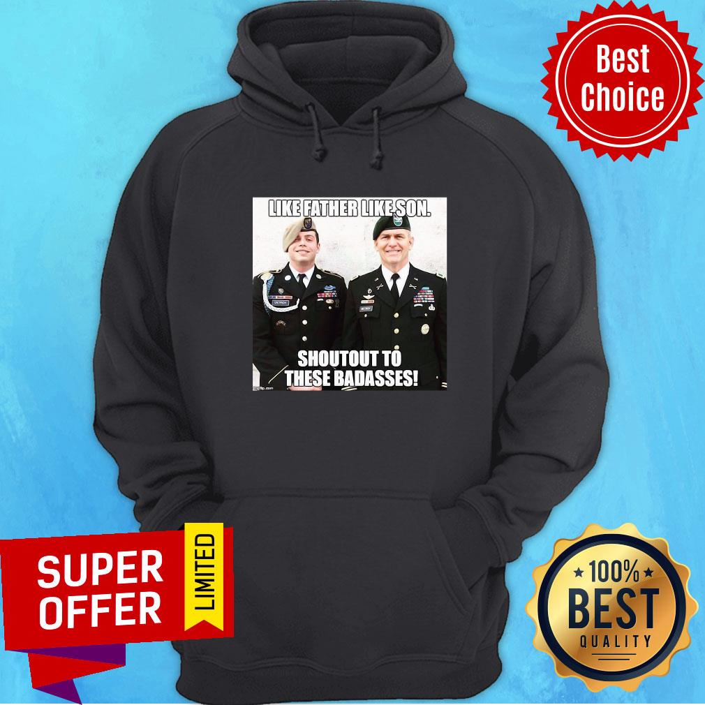 Top Like Father Like Son Shoutout To These Badasses Shirt