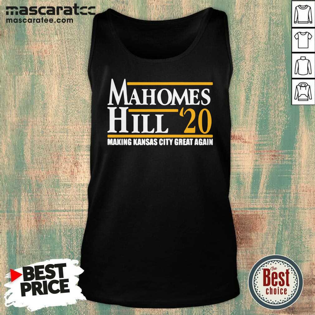 Top Mahomes Hill 2020 Make Kansas City Great Again Shirt