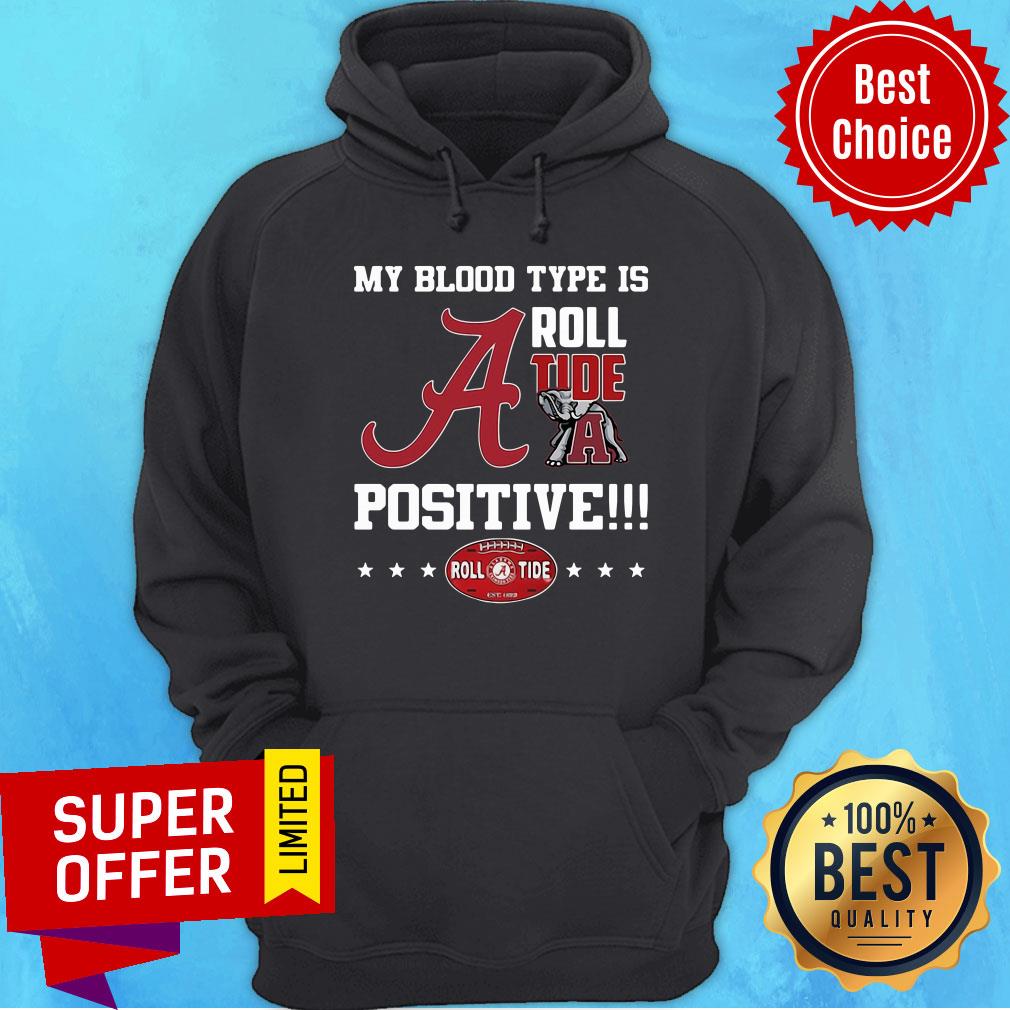 Top My Blood Type Is Roll Tide Positive Shirt