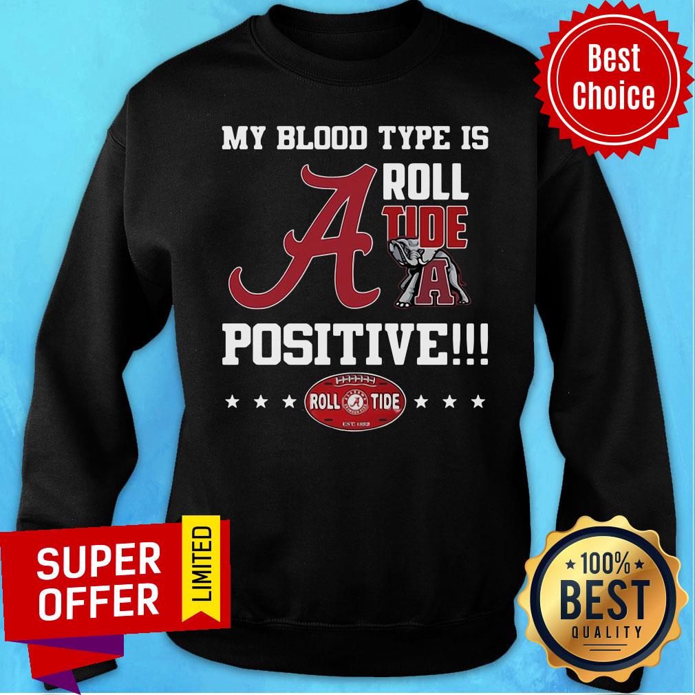 Top My Blood Type Is Roll Tide Positive Shirt