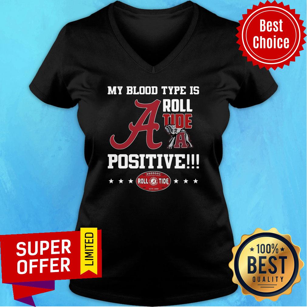Top My Blood Type Is Roll Tide Positive Shirt