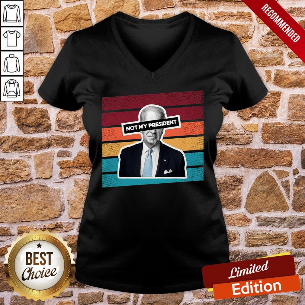 Top Not My President Joe Biden Pro Trump 2020 Political Vintage Shirt
