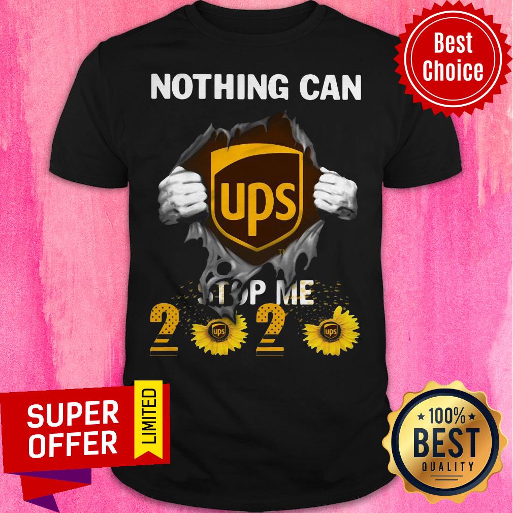 Top Nothing Can UPS Stop Me 2020 Sunflower Shirt