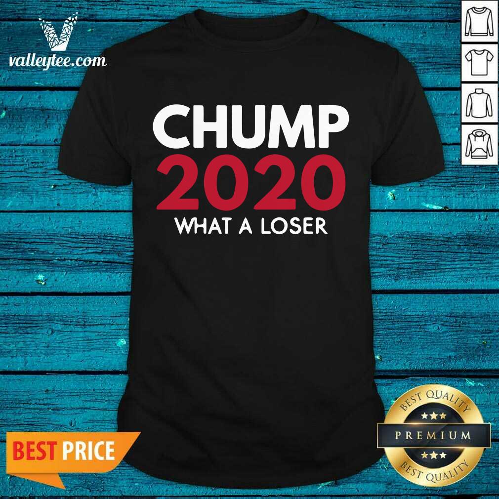 Top What A Loser Chump Trump 2020 Election Loser Democrat Shirt