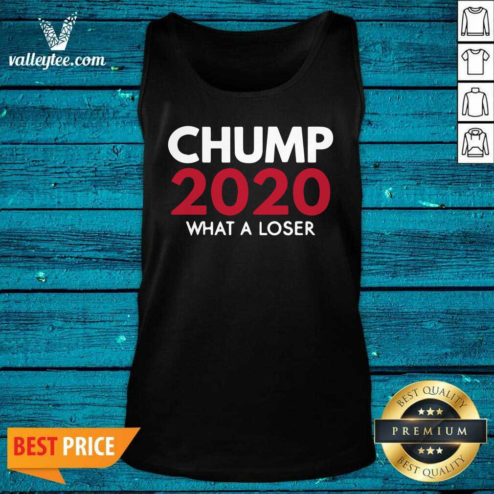 Top What A Loser Chump Trump 2020 Election Loser Democrat Shirt