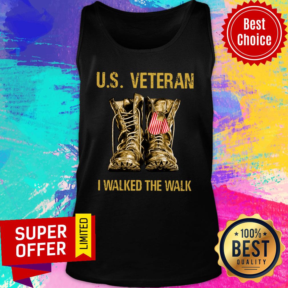 U S Veteran I Walker The Walk Shirt