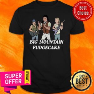Official Big Mountain Fudgecake Gotta Get Money Shirt