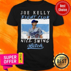 Premium Joe Kelly Fight Club Nice Swing Bitch Shirt