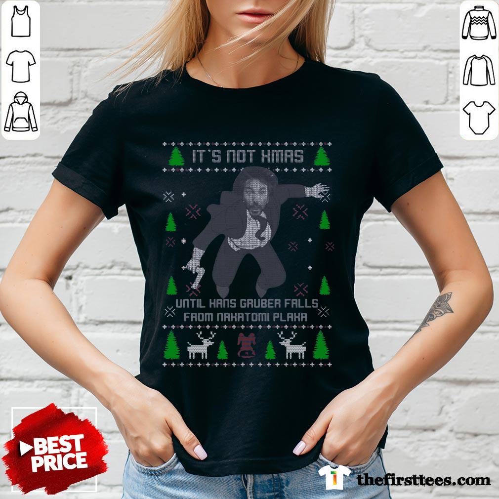 It’s Not Xmas Until Hans Gruber Fall From Nakatomi Plaza Christmas Shirt