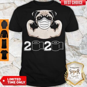 Nice Pug Dog Strong Mask 2020 Toilet Paper Shirt