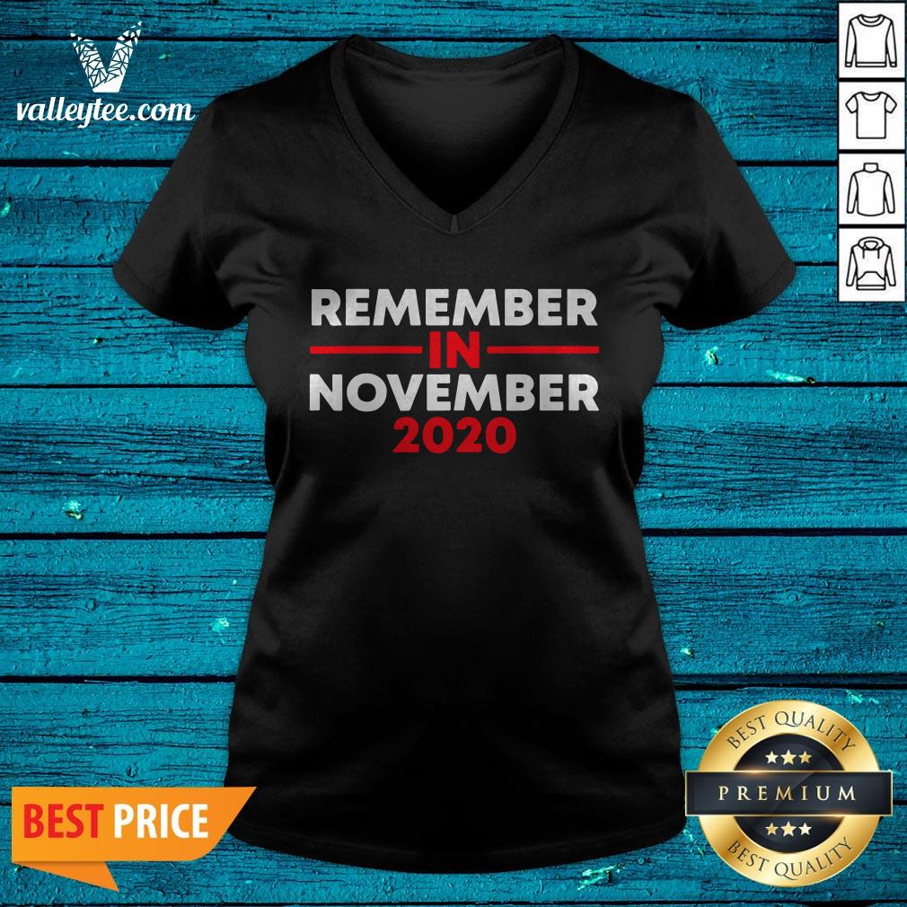 Remember in November For Men and Women Use Your Vote Shirt