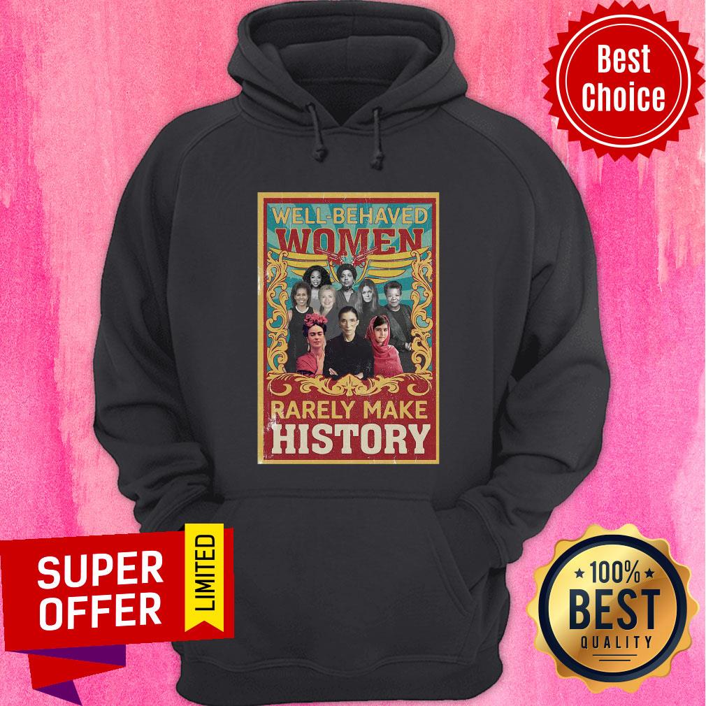 Well-Behaved Women Rarely Make History Poster Ruth Bader Shirt