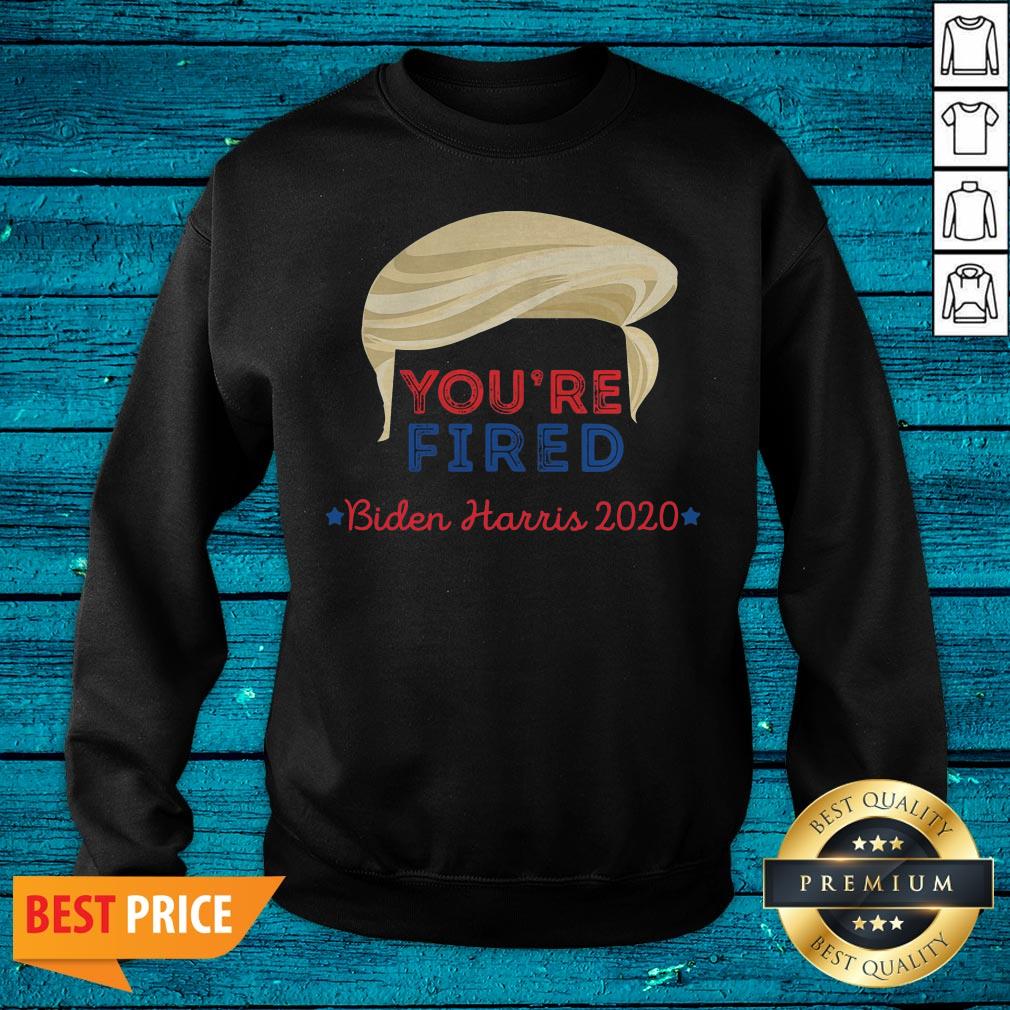 Wonderful You're Fired Trump Hair Biden Harris 2020 Election Shirt