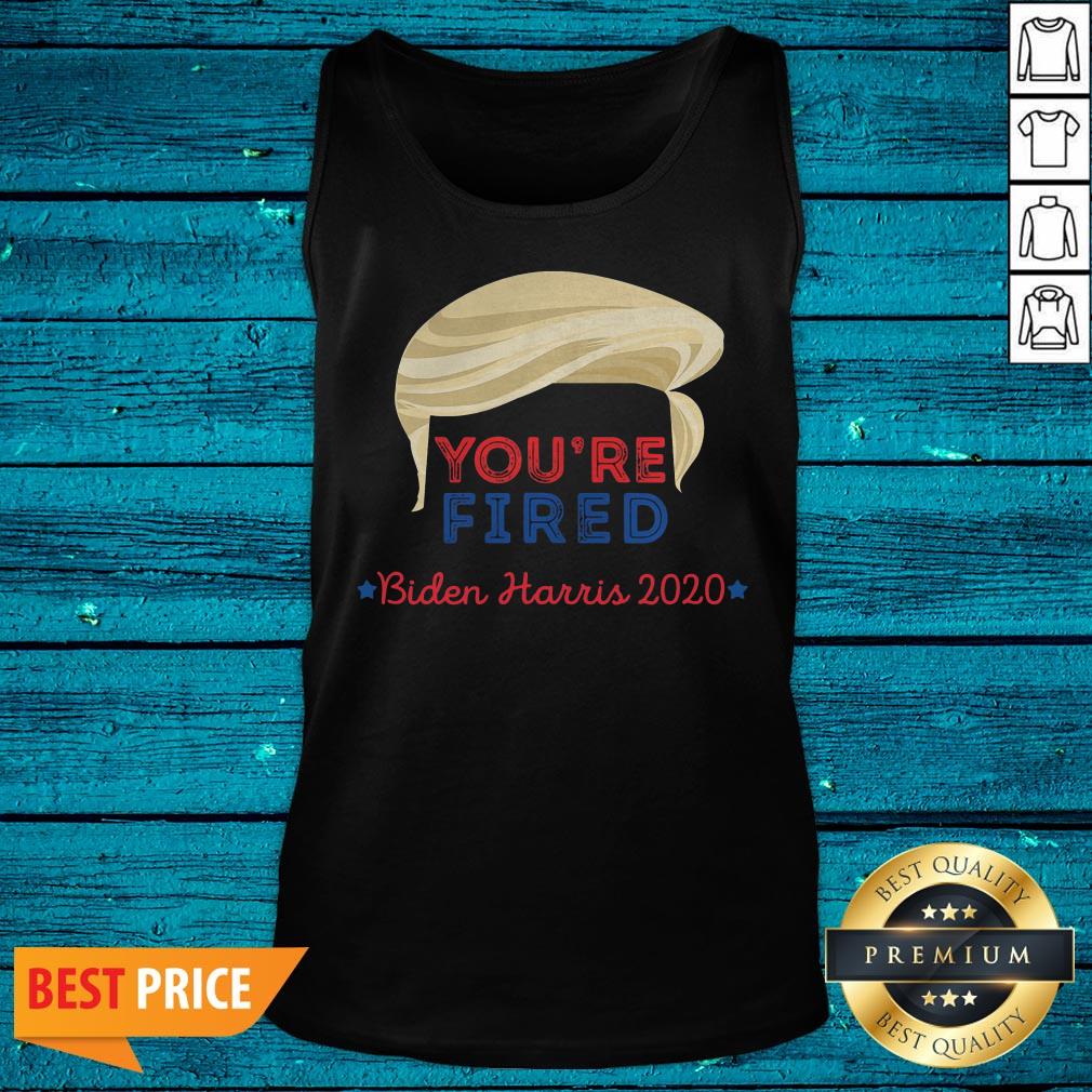 Wonderful You're Fired Trump Hair Biden Harris 2020 Election Shirt