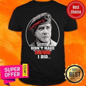 Funny Vintage God Didn’t Make Rambo I Did Shirt