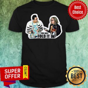 Top You Just Fold It In Crew Neck Schitt’s Creek David Rose Moira Rose Shirt