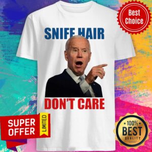Official Sniff Hair Don’t Care Creepy Joe Light Shirt