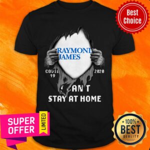 Official Blood Inside Me Raymond James Covid-19 2020 I Can’t Stay At Home Shirt