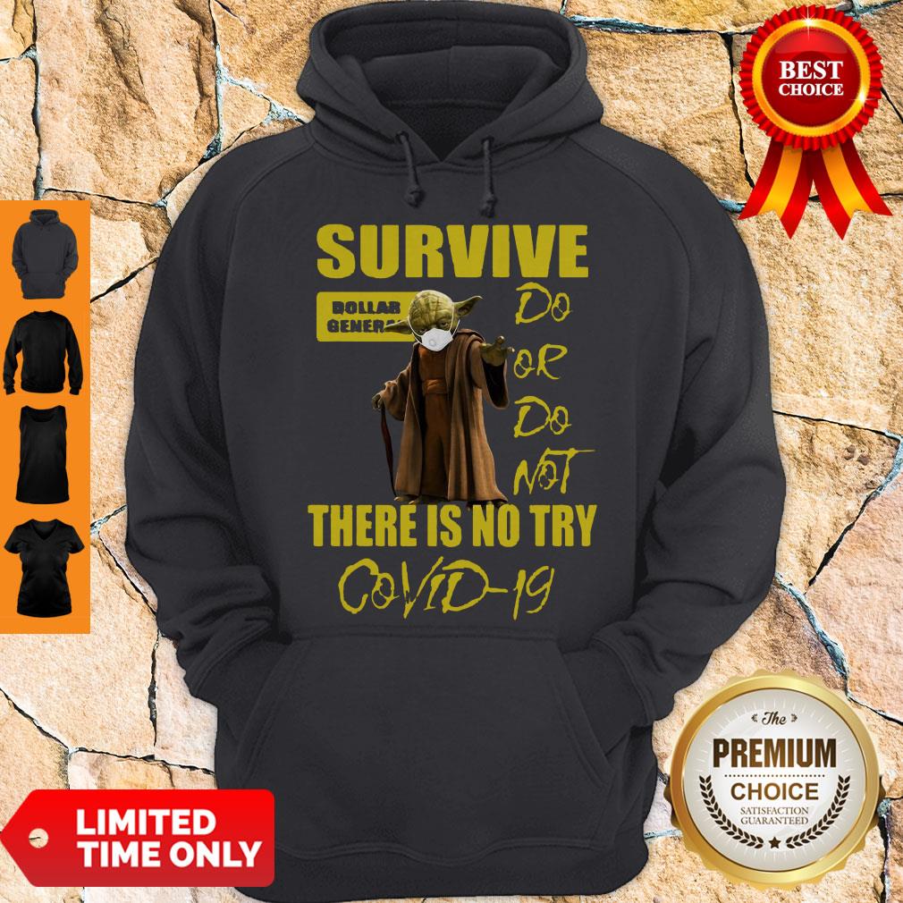 Yoda Survive Dollar General Do Or Do Not There Isno Try COVID-19 Shirt