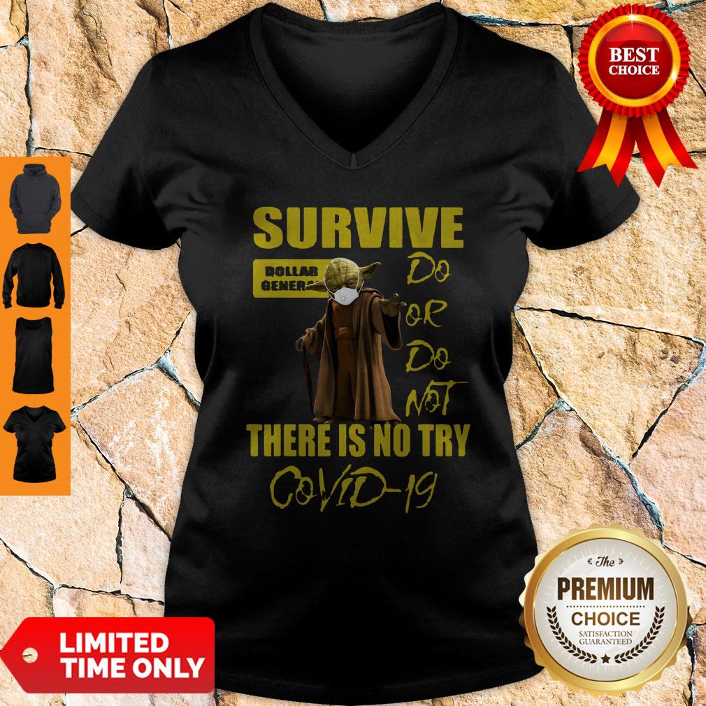 Yoda Survive Dollar General Do Or Do Not There Isno Try COVID-19 Shirt