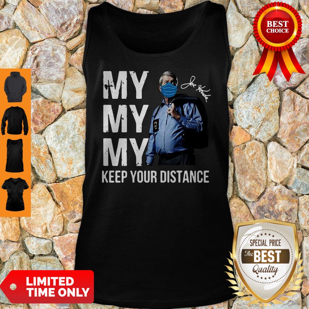 Awesome My My My Keep Your Distance Joe Kenda Signatures Shirt