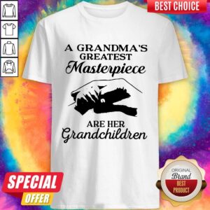 Funny A Grandma’s Greatest Masterpiece Is Her Grandchildren Shirt