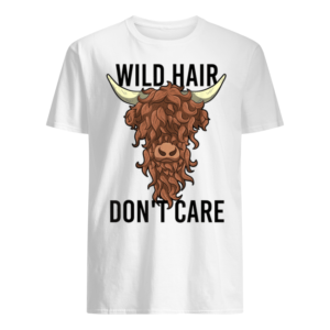 Wild Hair Don’t Care T Shirt Funny Highland Cow Gift Womens T Shirt