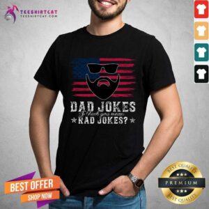 Dad Jokes I Think You Mean Rad Jokes Shirt