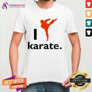 Nice I Like Karate 2020 Shirt