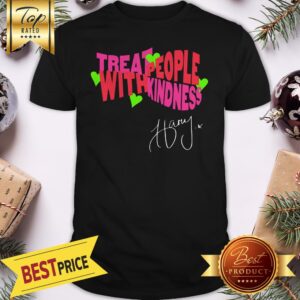 Treat People With Kindness Harry Shirt
