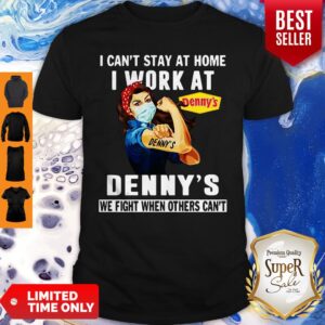 Strong Woman Face Mask I Can’t Stay At Home I Work At Denny’s We Fight When Others Can’t Shirt