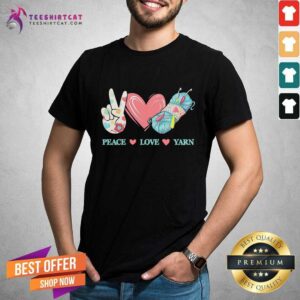 Happy Peace Love Yarn Shirt
