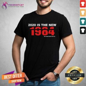 Hot 2020 Is The New 1984 Big Brother Watch Shirt