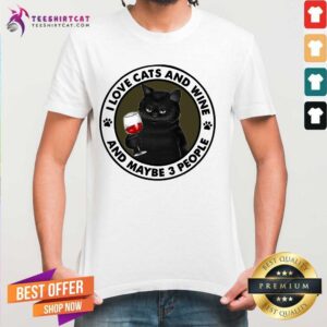 Funny Black Cat I Love Cat And Wine And Maybe 3 People Shirt