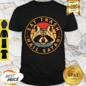 Premium Raton Laveur Eat Trash Hail Satan Vintage Shirt