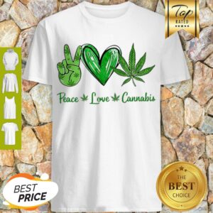 Premium Peace Love Cannabis Shirt