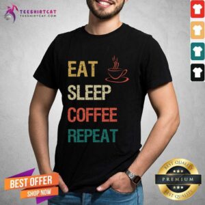 Official Eat Sleep Coffee Repeat Coffee T-Shirt