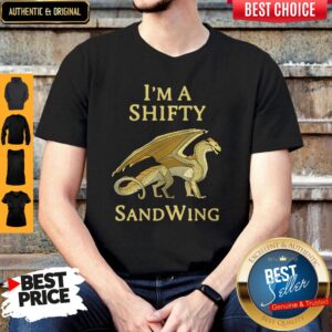 Premium I’m a Shifty SandWing Dragon 2020 Shirt