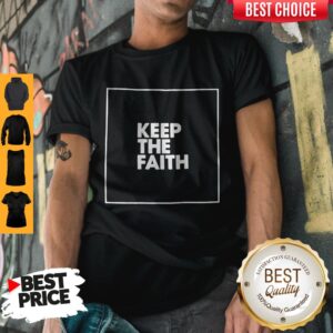 Funny Keep The Faith Shirt