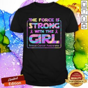 The Force Is Strong With This Girl Breast Cancer Awareness Shirt