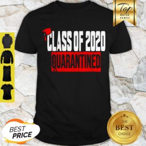 Premium Class Of 2020 Quarantined Shirt